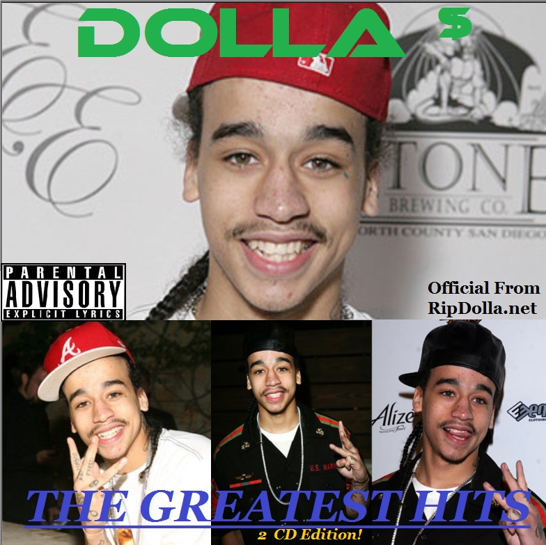 The GREATEST HITS of Dolla - Rest In Peace Dolla